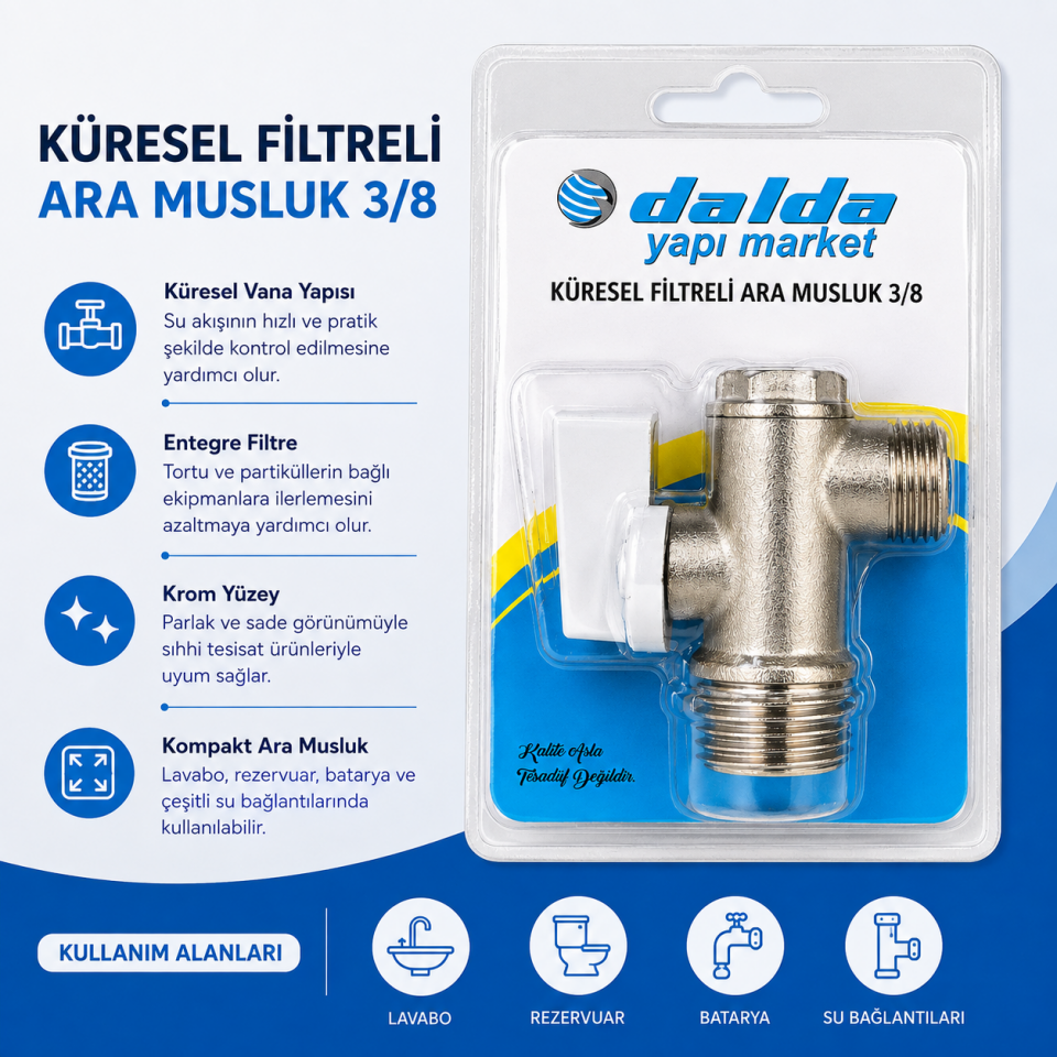 DALDA KÜRESEL FİLTRELİ ARA MUSLUK 8216573