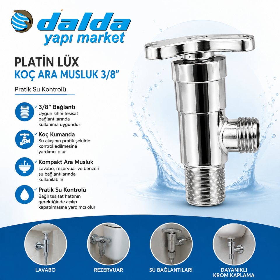 DALDA PLATİN LÜX KOÇ ARA MUSLUK 3/8 8115668